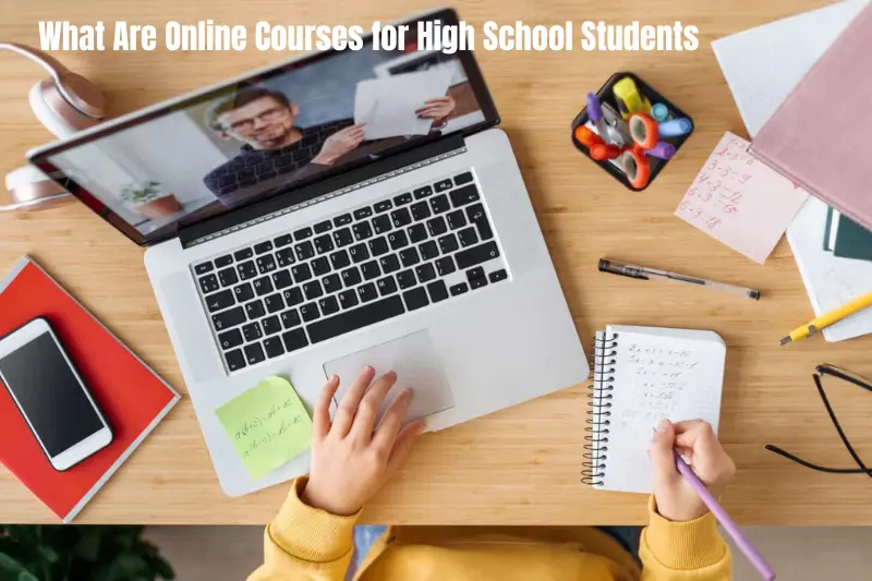 what are online courses for high school students